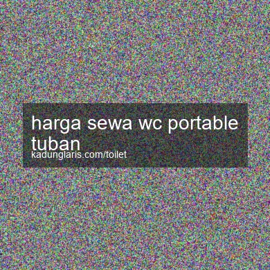 Harga Sewa Wc Portable Tuban