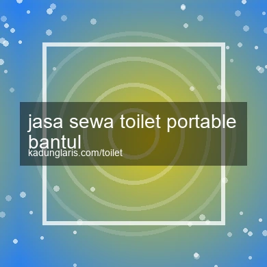 Jasa Sewa Toilet Portable Bantul
