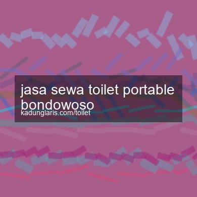 Jasa Sewa Toilet Portable Bondowoso