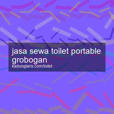 Jasa Sewa Toilet Portable Grobogan