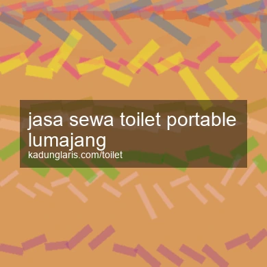Jasa Sewa Toilet Portable Lumajang
