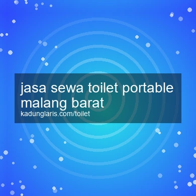 Jasa Sewa Toilet Portable Malang Barat