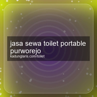Jasa Sewa Toilet Portable Purworejo
