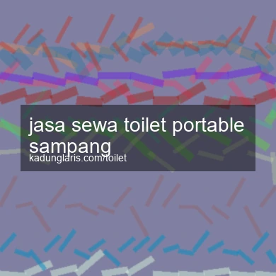 Jasa Sewa Toilet Portable Sampang