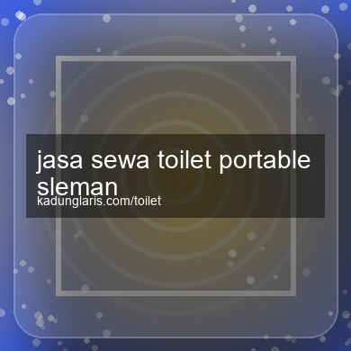 Jasa Sewa Toilet Portable Sleman