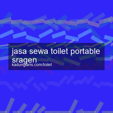 Jasa Sewa Toilet Portable Sragen
