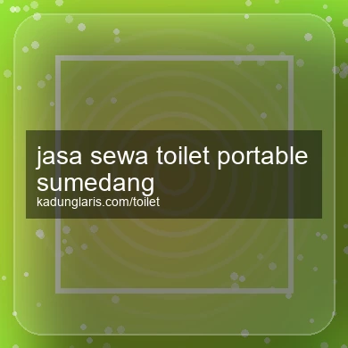 Jasa Sewa Toilet Portable Sumedang