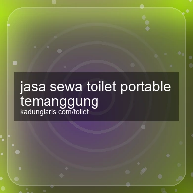 Jasa Sewa Toilet Portable Temanggung