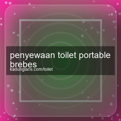 Penyewaan Toilet Portable Brebes