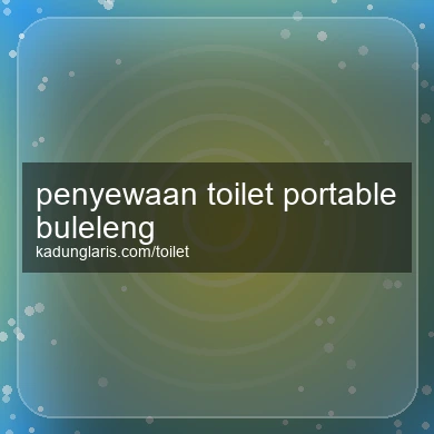 Penyewaan Toilet Portable Buleleng