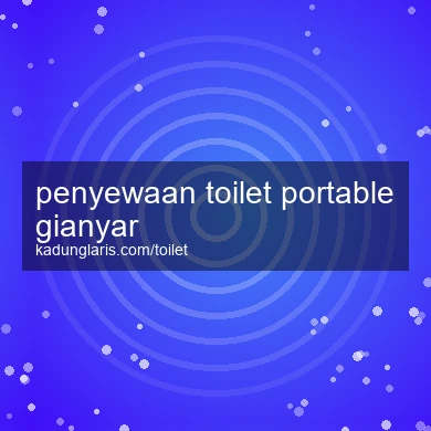 Penyewaan Toilet Portable Gianyar