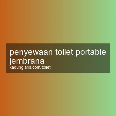 Penyewaan Toilet Portable Jembrana