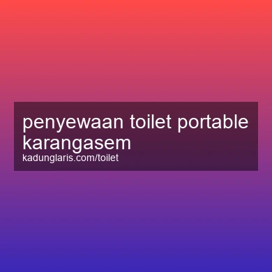 Penyewaan Toilet Portable Karangasem