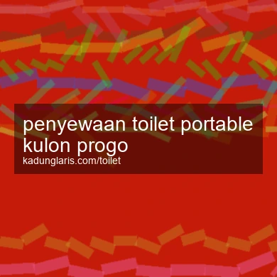 Penyewaan Toilet Portable Kulon Progo