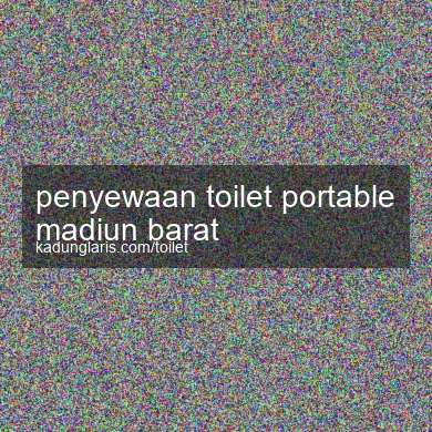 Penyewaan Toilet Portable Madiun Barat