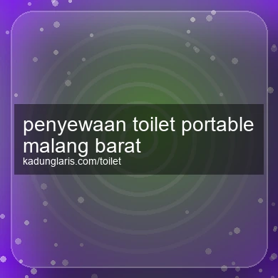 Penyewaan Toilet Portable Malang Barat