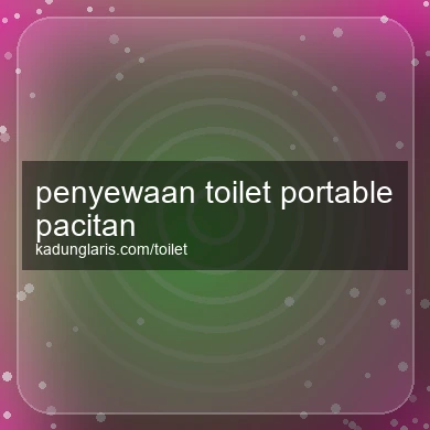 Penyewaan Toilet Portable Pacitan