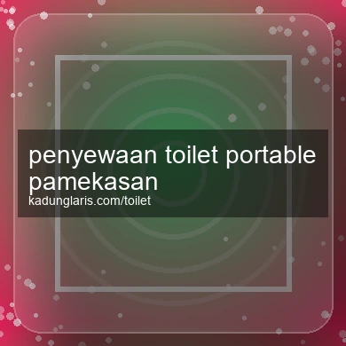 Penyewaan Toilet Portable Pamekasan