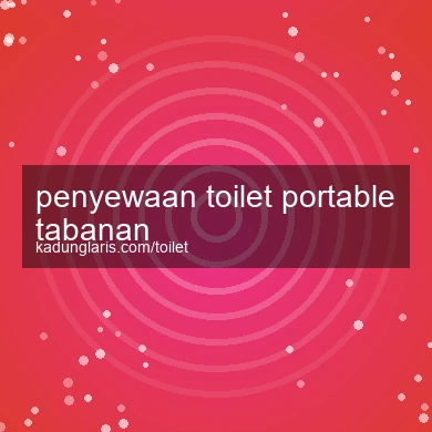 Penyewaan Toilet Portable Tabanan