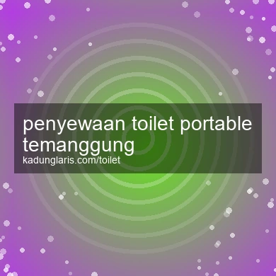 Penyewaan Toilet Portable Temanggung