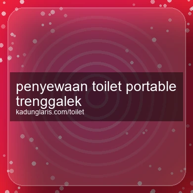 Penyewaan Toilet Portable Trenggalek