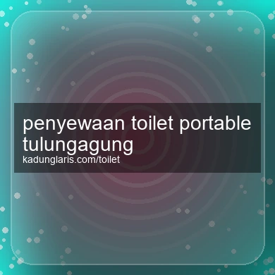 Penyewaan Toilet Portable Tulungagung
