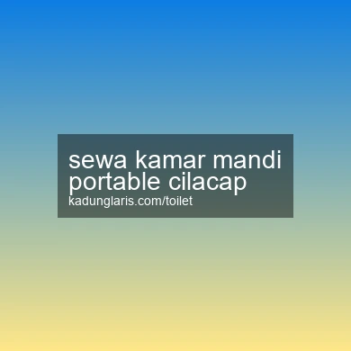 Sewa Kamar Mandi Portable Cilacap