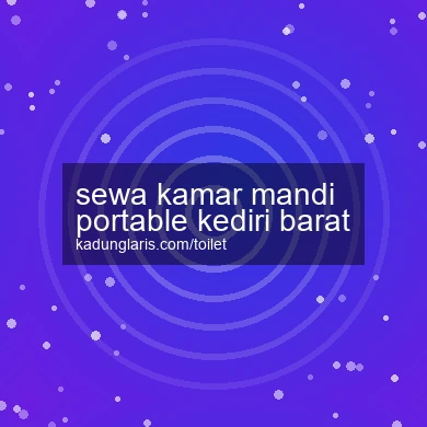 Sewa Kamar Mandi Portable Kediri Barat