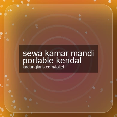 Sewa Kamar Mandi Portable Kendal