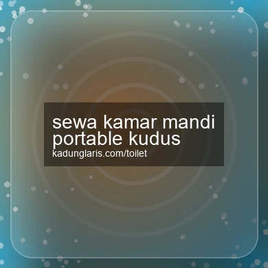 Sewa Kamar Mandi Portable Kudus