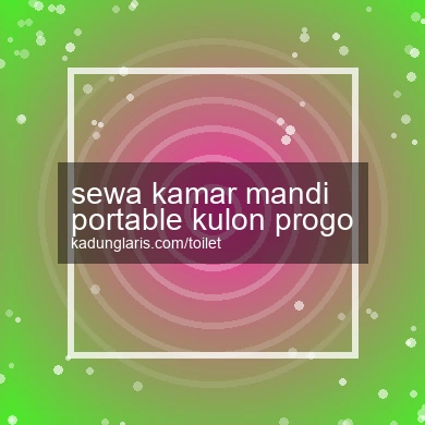 Sewa Kamar Mandi Portable Kulon Progo