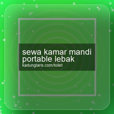 Sewa Kamar Mandi Portable Lebak