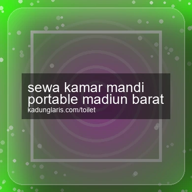 Sewa Kamar Mandi Portable Madiun Barat