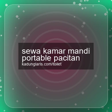 Sewa Kamar Mandi Portable Pacitan