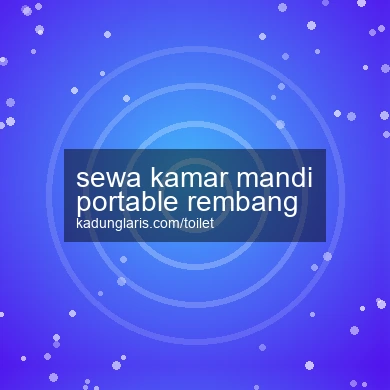 Sewa Kamar Mandi Portable Rembang