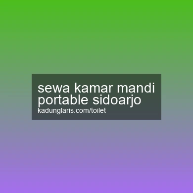 Sewa Kamar Mandi Portable Sidoarjo
