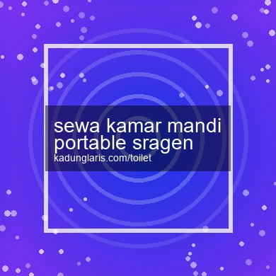 Sewa Kamar Mandi Portable Sragen