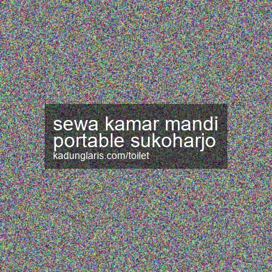 Sewa Kamar Mandi Portable Sukoharjo