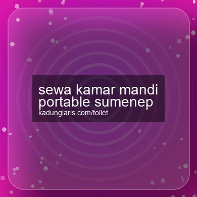 Sewa Kamar Mandi Portable Sumenep