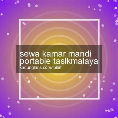 Sewa Kamar Mandi Portable Tasikmalaya