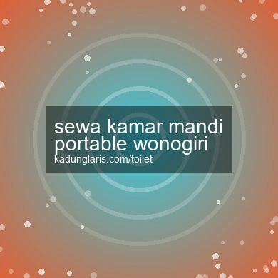 Sewa Kamar Mandi Portable Wonogiri