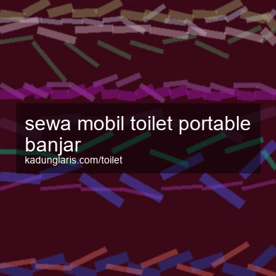 Sewa Mobil Toilet Portable Banjar
