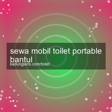 Sewa Mobil Toilet Portable Bantul