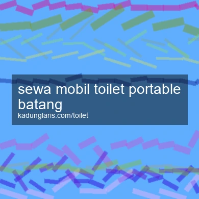 Sewa Mobil Toilet Portable Batang