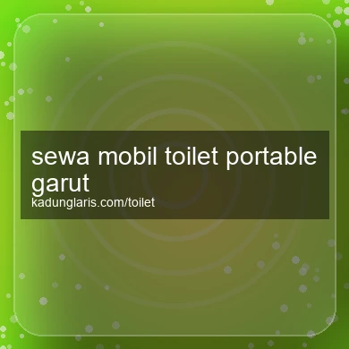 Sewa Mobil Toilet Portable Garut