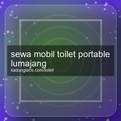 Sewa Mobil Toilet Portable Lumajang