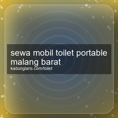Sewa Mobil Toilet Portable Malang Barat