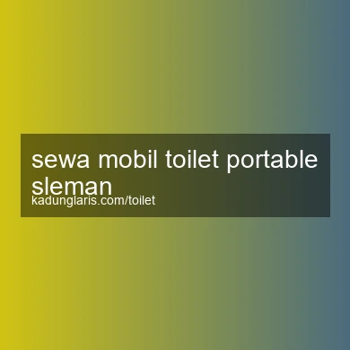 Sewa Mobil Toilet Portable Sleman
