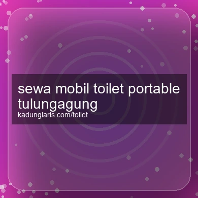 Sewa Mobil Toilet Portable Tulungagung