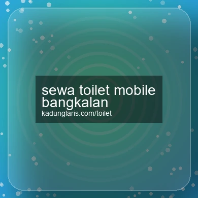 Sewa Toilet Mobile Bangkalan